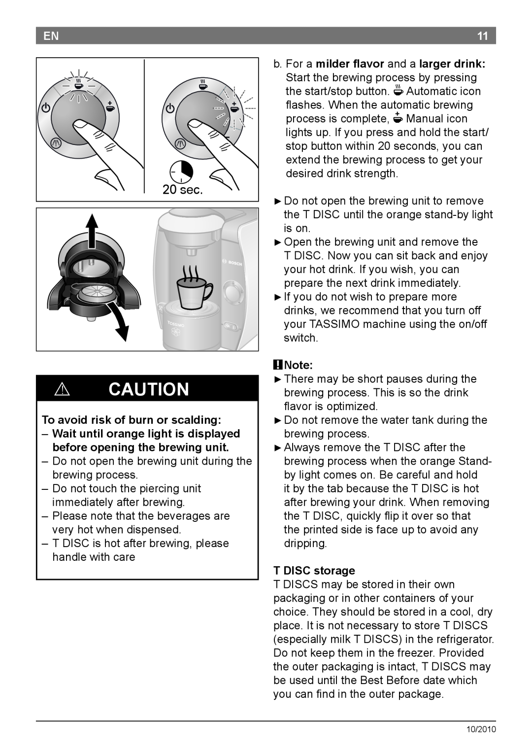 Bosch Appliances T45 instruction manual 20 sec, To avoid risk of burn or scalding, T DISC storage 